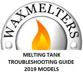 Melting Tank Troubleshooting Guide 2019+ Models